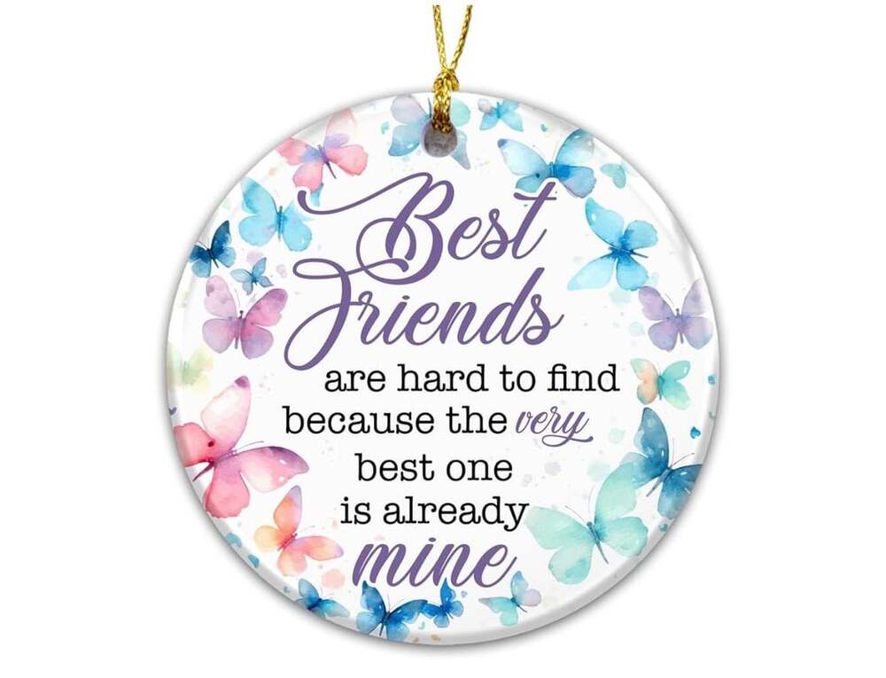 Best Friends Are Hard To Find Ceramic Christmas Ornament